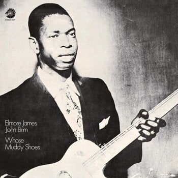 Vinyl Record Elmore James & John Brim - Whose Muddy Shoes (Chess Acoustic Sounds Series) (Reissue) (180 g) (LP) - 1