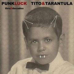 Vinyl Record Tito & Tarantula - PUNK LUCK Thru 5 Decades (Gatefold) (2 LP)