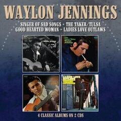 Hudební CD Waylon Jennings - Singer Of Sad Songs / The Taker-Tulsa / Good Hearted Woman / Ladies Love Outlaws (2 CD)
