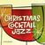 CD muzica Various Artists - Christmas Cocktail Jazz (CD)