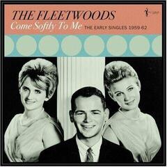 Vinyl Record The Fleetwoods - Come Softly To Me: The Early Singles 1959-62 (LP)