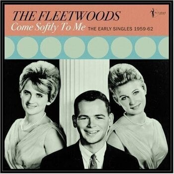 Vinyl Record The Fleetwoods - Come Softly To Me: The Early Singles 1959-62 (LP) - 1