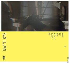 Music CD Matti Bye - The Length Between Dusk And Dawn In Minutes (Digipak) (CD)