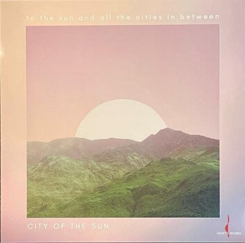 LP ploča City Of The Sun - To The Sun And All The Cities In Between (One-Step Pressing) (10th Anniversary/Limited Edition) (Pale Pink/Blush Coloured) (180 g) (LP) - 1