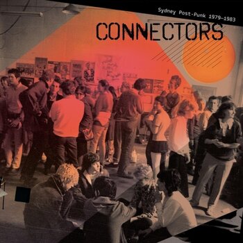 Disque vinyle Various Artists - Connectors: Sydney Post-Punk 1979 - 1983 (LP) - 1