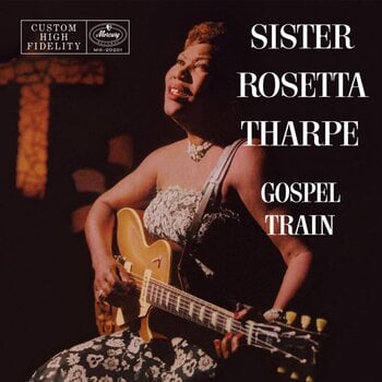 Hanglemez Sister Rosetta Tharpe - Gospel Train (Verve Vault Series) (Verve Vault) (Limited Edition) (180 g) (LP) - 1