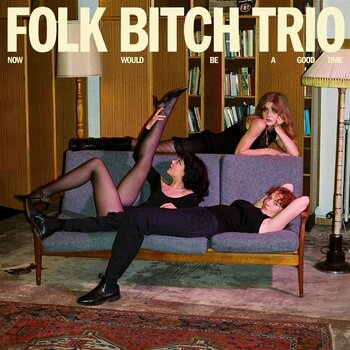 Disc de vinil Folk Bitch Trio - Now Would Be A Good Time (Blue Coloured) (LP) - 1