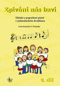 Solo vocal literature Iveta Kateřina I. Poslední Zpívaní nás baví 2. Music Book - 1