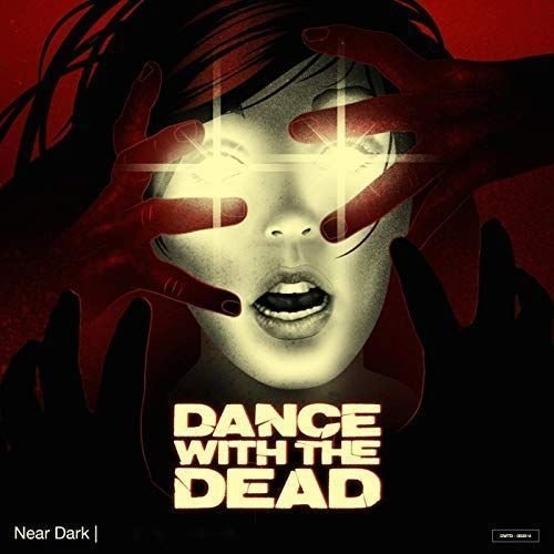 Vinyylilevy Dance With The Dead - Near Dark (LP)