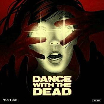 Vinyylilevy Dance With The Dead - Near Dark (LP) - 1