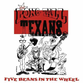 LP Long Tall Texans - Five Beans In A Wheel (2 LP) - 1