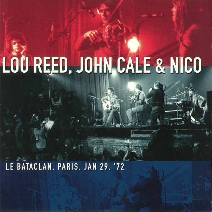 LP Lou Reed, John Cale & Nico - Le Bataclan, Paris, Jan 29, ‘72 (2 LP + DVD)
