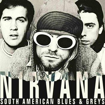 LP Nirvana - South American Blues & Greys - Buenos Aires 1993 (2 LP) - 1