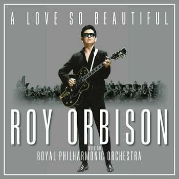 Vinyl Record Roy Orbison A Love So Beautiful: Roy Orbison & the Royal Philharmonic Orchestra (LP) - 1