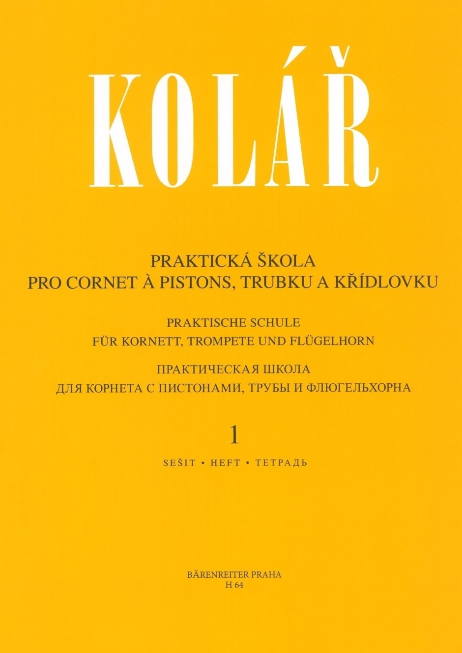 Нотни листи за духови инструменти Jaroslav Kolář Praktická škola pro cornet á pistons, trubku a křídlovku 1 Нотна музика