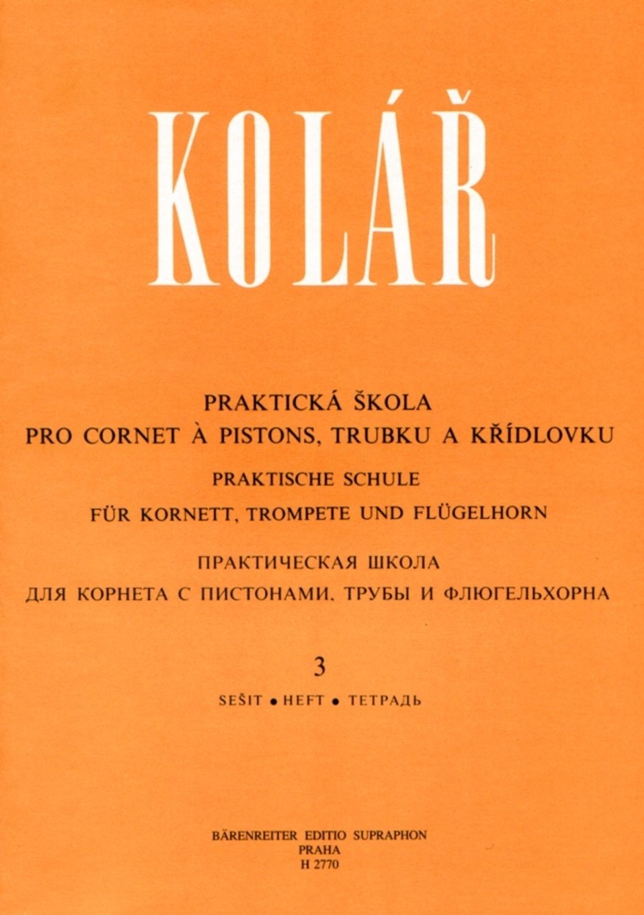 Nuty na instrumenty dęte Jaroslav Kolář Praktická škola pro cornet á pistons, trubku a křídlovku 3 Nuty