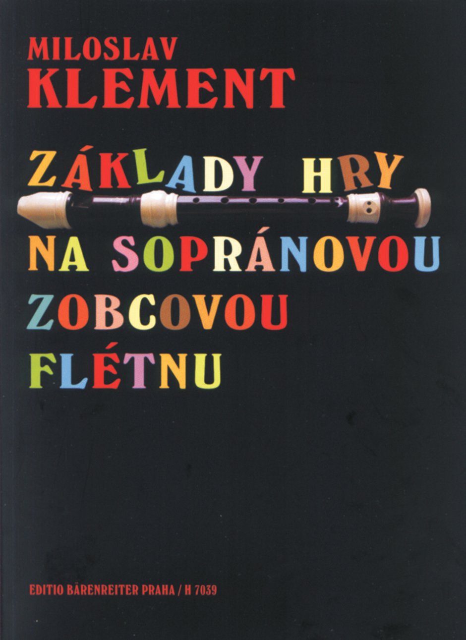 Music sheet for wind instruments Miloslav Klement Základy hry na sopránovou zobcovou flétnu Music Book