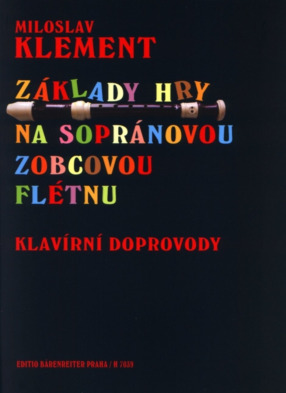 Bladmuziek voor blaasinstrumenten Miloslav Klement Základy hry na soprán. zobcovou flétnu - klavírní doprovody Muziekblad