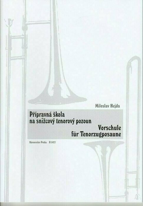 Miloslav Hejda Přípravná škola na snižcový tenorový pozoun Noten