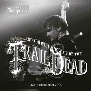 Vinyl Record And You Will Know Us - Live At Rockpalast 2009 (And You Will Know Us By The Trail Of Dead) (2 LP) - 1