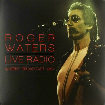 Vinyylilevy Roger Waters - Live Radio - Quebec Broadcast 1987 (2 LP) - 1