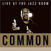 Schallplatte Common - Live At The Jazz Room (2 LP)