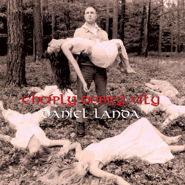 LP ploča Daniel Landa - Chciply Dobry Vily (LP)
