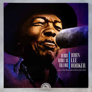 Vinyl Record John Lee Hooker - Black Night Is Falling Live At The Rising Sun Celebrity Jazz Club (Collector's Edition) (LP)