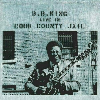 Vinyl Record B.B. King - Live In Cook County Jail (LP) - 1