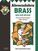 Partituri pentru instrumente de suflat: Hal Leonard Abracadabra Tutors: Abracadabra Brass Note Hal Leonard Abracadabra Tutors: Abracadabra Brass