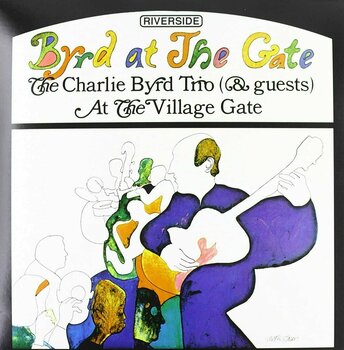 Vinyl Record Charlie Byrd - Byrd At The Gate: Charlie Byrd Trio at the Village Gate (2 LP) - 1