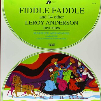 Disque vinyle Maurice Abravanel - Fiddle Faddle and 14 Other Leroy Anderson Favorites (LP) - 1