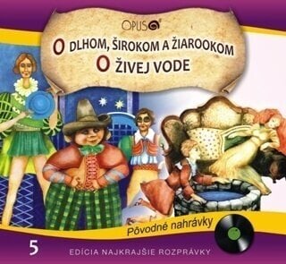CD de música Najkrajšie Rozprávky - O dlhom, širokom a žiarookom/O živej vode (CD)