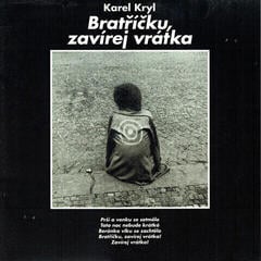 Vinüülplaat Karel Kryl - Bratříčku, zavírej vrátka (LP)