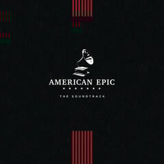 Disque vinyle American Epic - The Soundtrack (LP)
