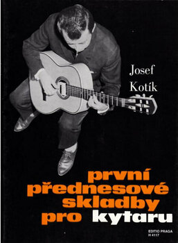 Music sheet for guitars and bass guitars Josef Kotík První přednesové skladby pro kytaru Music Book - 1