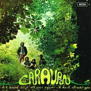Грамофонна плоча Caravan - If I Could Do It All Again I'd Do It All Over You (LP) - 1