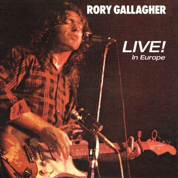 Disque vinyle Rory Gallagher - Live! In Europe (Remastered) (LP)