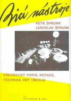 Bladmuziek voor drums en percussie Šprunk Petr-Šprunk Jaroslav Bicí nástroje (všeobecný popis, notace a technika hry) - 1