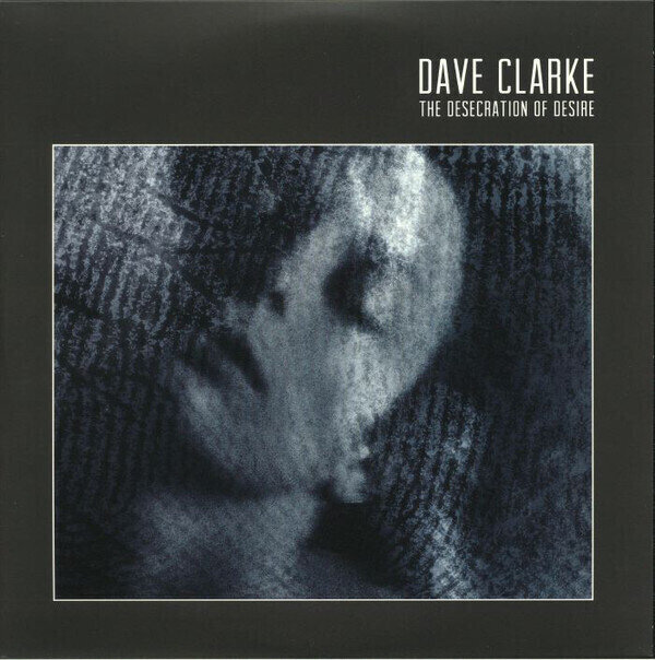Vinyl Record Dave Clarke - The Desecration Of Desire (Limited Edition) (2 LP)
