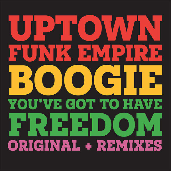 Грамофонна плоча Uptown Funk Empire - Boogie / You've Got To Have Freedom (LP)