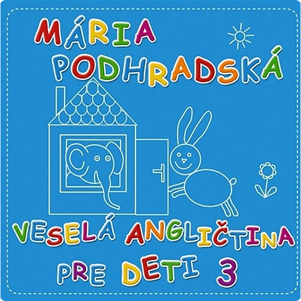 Glasbene CD Spievankovo - Veselá angličtina pre deti 3 (M. Podhradská) (CD)