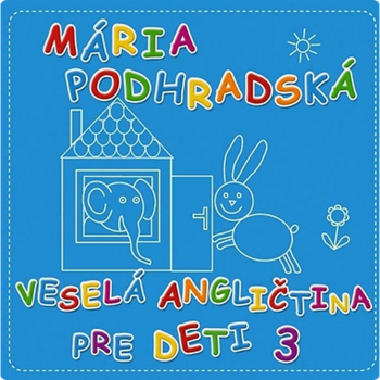 Glasbene CD Spievankovo - Veselá angličtina pre deti 3 (M. Podhradská) (CD) - 1