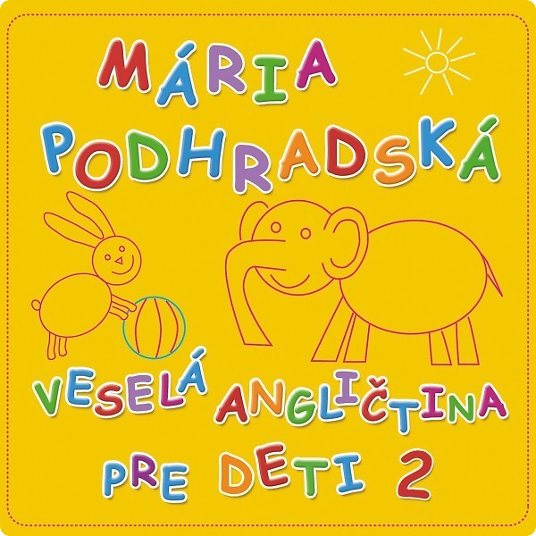 CD musicali Spievankovo - Veselá angličtina pre deti 2 (M. Podhradská) (CD)