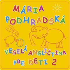 Hudební CD Spievankovo - Veselá angličtina pre deti 2 (M. Podhradská) (CD)