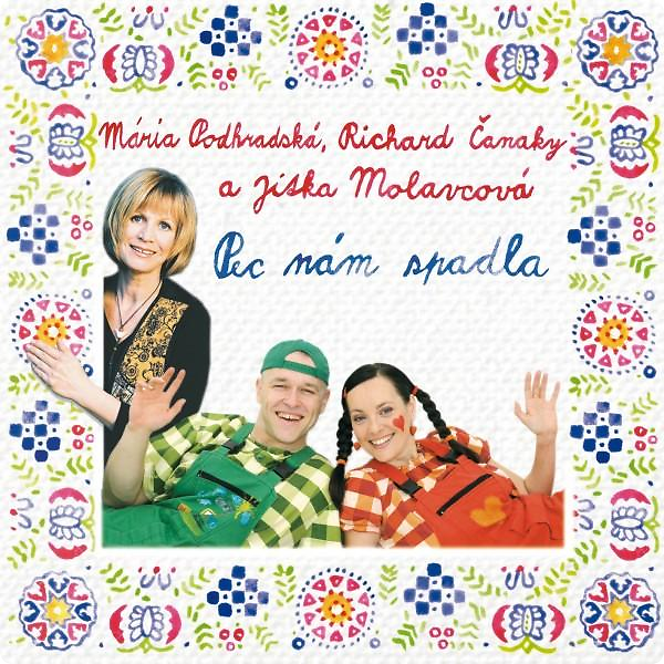 Glasbene CD Spievankovo - Pec nám spadla (M. Podhradská, R. Čanaky, J. Molavcová) (CD)