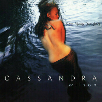 LP Cassandra Wilson - New Moon Daughter (2 LP) (180g) - 1