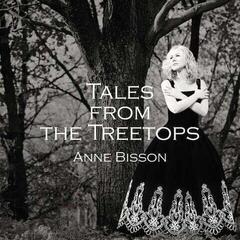 Schallplatte Anne Bisson - Tales From The Treetops (LP) (180g)