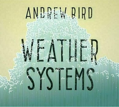 Hanglemez Andrew Bird - Weather Systems (Gatefold Sleeve) (2 LP) - 1
