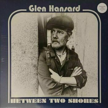 Hanglemez Glen Hansard - Between Two Shores (LP) (150g)